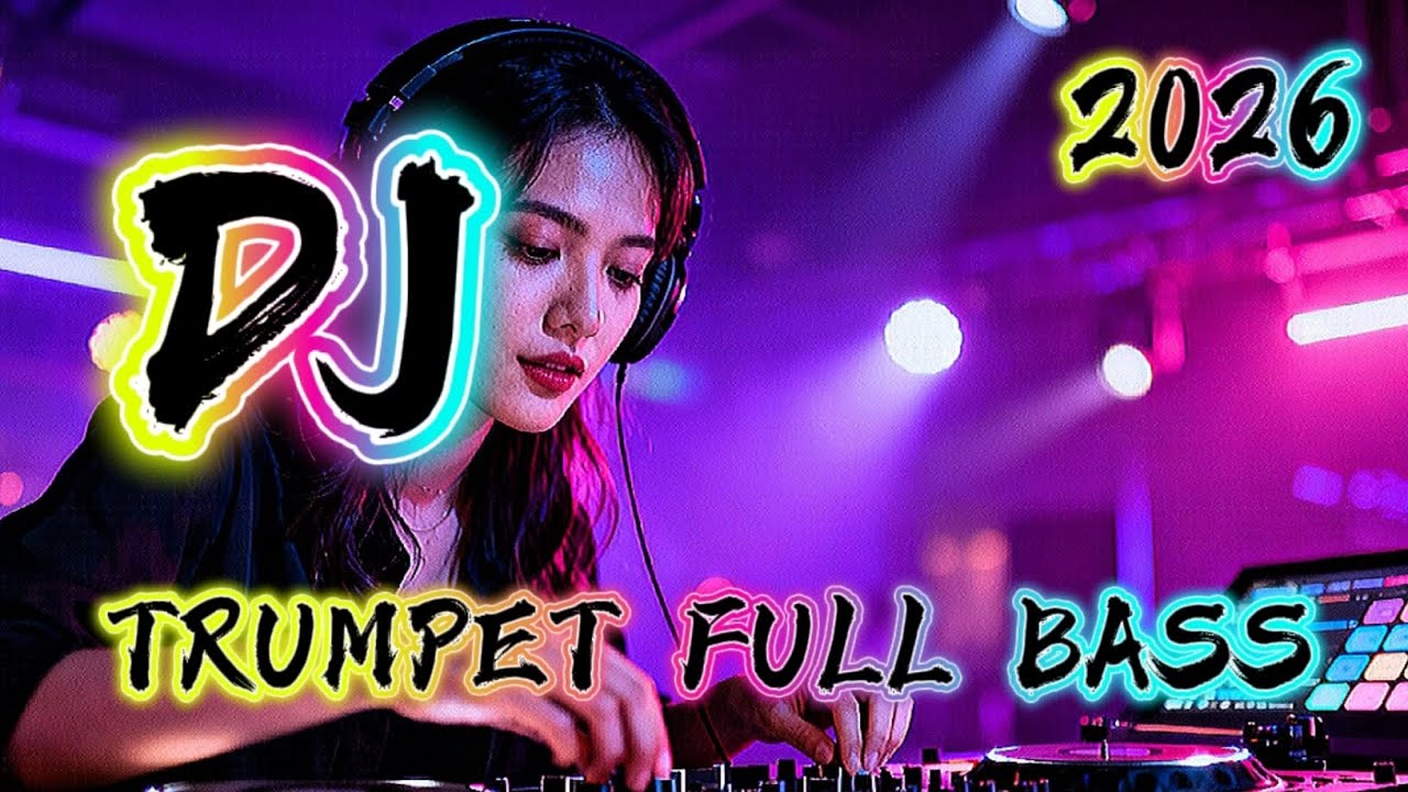 EDM HEAVY 🎧 DJ TRUMPET FULL BASS 🎧 [ vol 248 ] NEW 2026