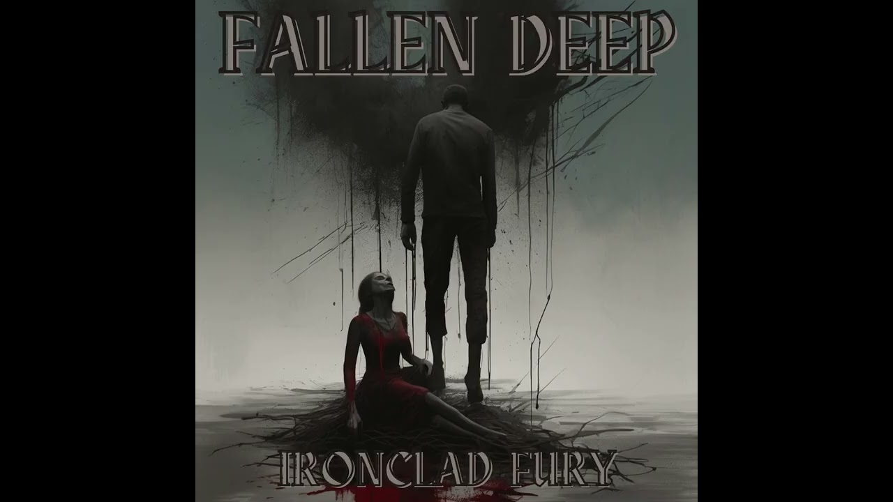 Ironclad Fury - Fallen Deep
