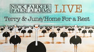 Nick Parker and the False Alarms - Terry & June/Home For a Rest - LIVE