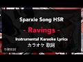 Ravings Instrumental Lyrics Karaoke Off Vocal HSR HOYO MiX Sparxie