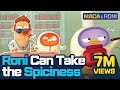 Macaroni roni can take the spiciness  macaandroni channel