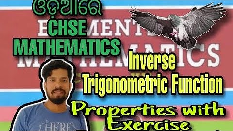 Inverse Trigonometric Functions, Fundamental properties. chap-2, unit-I, CHSE, Odisha, Exercise-2