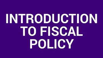 Introduction to fiscal policy