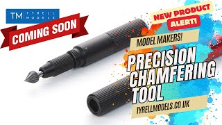 COMING SOON to Tyrell Models: The Dspiae Modellers Chamfering Tool