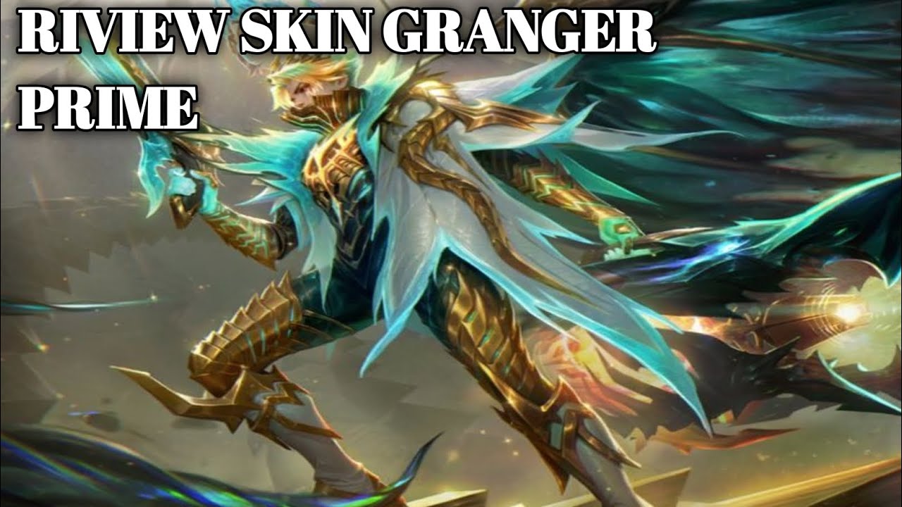 RIVIEW SKIN GRANGER PRIME - Mobile Legends 