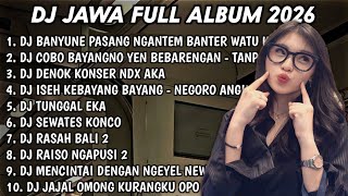 DJ JAWA FULL ALBUM TERBARU 2026 DJ LAUT KIDUL🎵DJ TANPO HUBUNGAN🎵DJ DENOK🎵DJ NEGORO ANGIN🎵