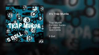 Its Trap Murda