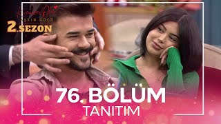 Kısmetse Olur: Aşkın Gücü 2. Sezon 76. Bölüm TANITIM