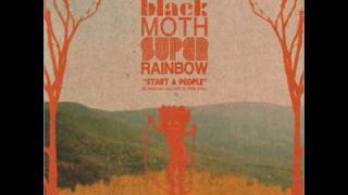 Video thumbnail of "Black Moth Super Rainbow - Hazy Field People"