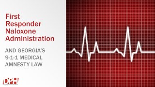 Opioid Overdose and First Responder Naloxone Administration Training