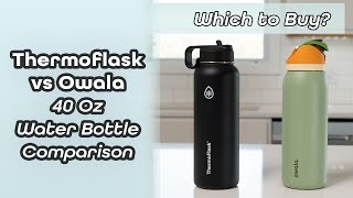 Which to Buy Thermoflask vs Owala Freesip 40 Oz Watter Bottle Comparison