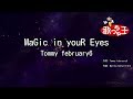 【カラオケ】MaGic in youR Eyes/Tommy february6