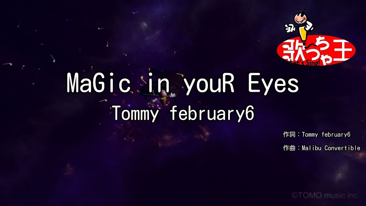 カラオケ】MaGic in youR Eyes/Tommy february6 - YouTube