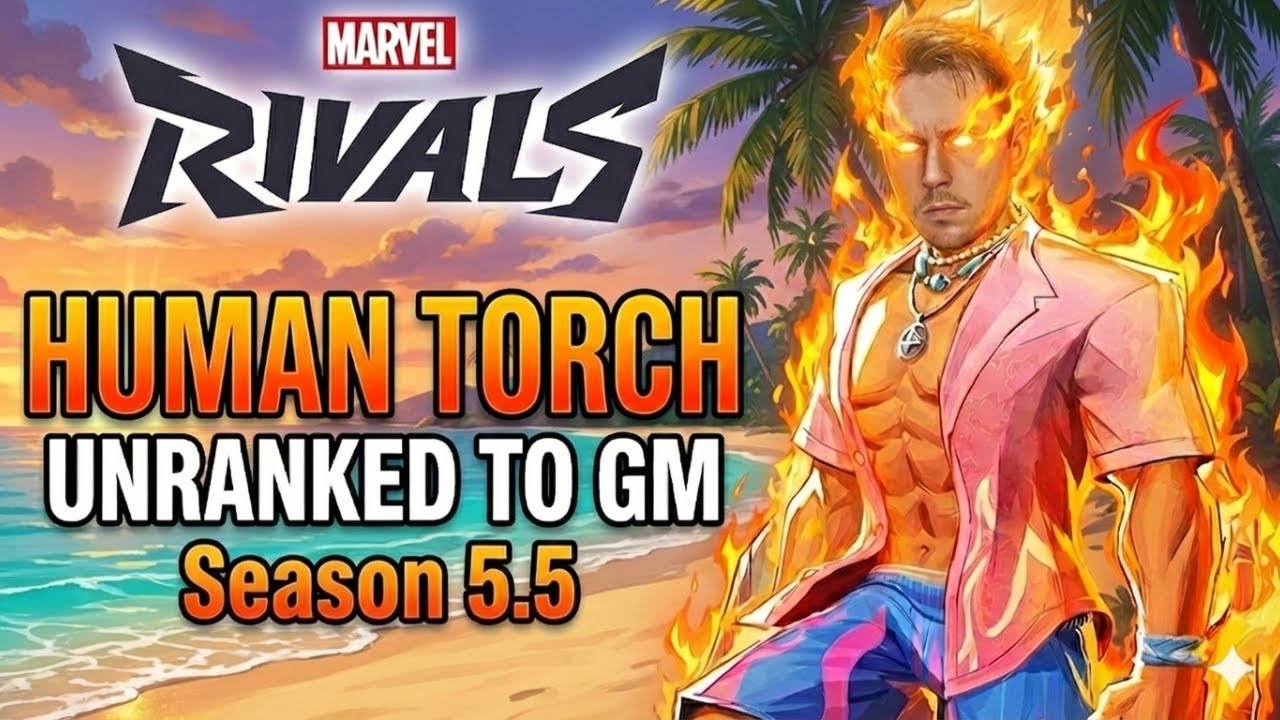 Unranked to GM: Human Torch - E8 (Diamond 1)