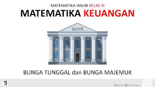 Matematika Keuangan - Bunga Tunggal dan Bunga Majemuk