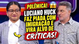CONTROVERSY: Luciano Huck is SLAMMED after joke about Milena's sister escaping from ICE.