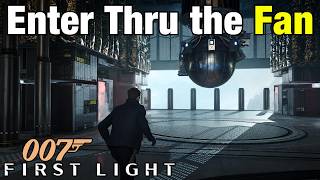 007 First Light | How to ENTER THROUGH THE FAN & Destroy The Androids