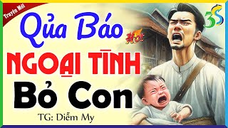 QUẢ BÁO: Mẹ Ngoại Tình Bỏ Cả Con - Kể chuyện đêm khuya 2024