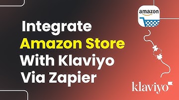 How To Integrate Amazon Store Via Zapier with Klaviyo (Step By Step)