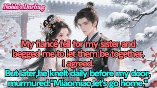 Download Lagu My fiancé fell for my sister and begged me to let them be together.I agreed,but he went crazy. MP3