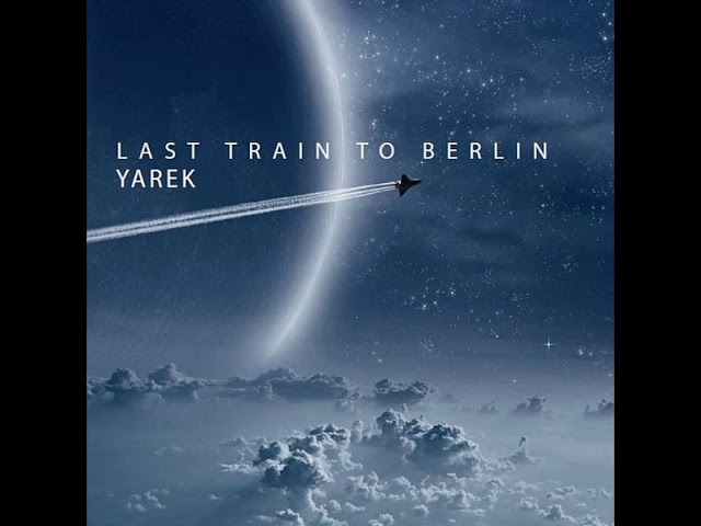 Obejrzyj YAREK - "LAST TRAIN TO BERLIN" w YouTube Obejrzyj YAREK - "LAST TRAIN TO BERLIN" w YouTube