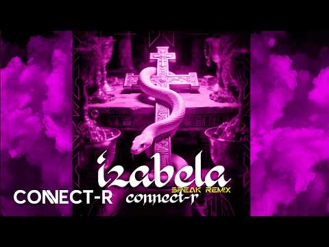 Connect-R x SPEAK - Izabela | Remix