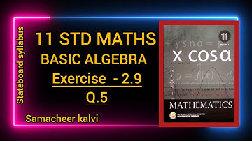 11th maths - chapter 2 - Basic Algebra - Exercise- 2.9.Question.5 -TN stateboard syllabus -samacheer