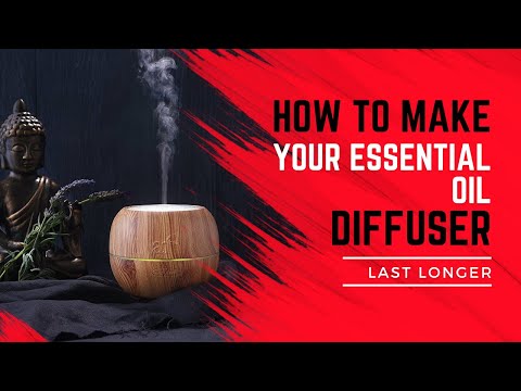 How to Make Your Essential Oil Diffuser Last Longer