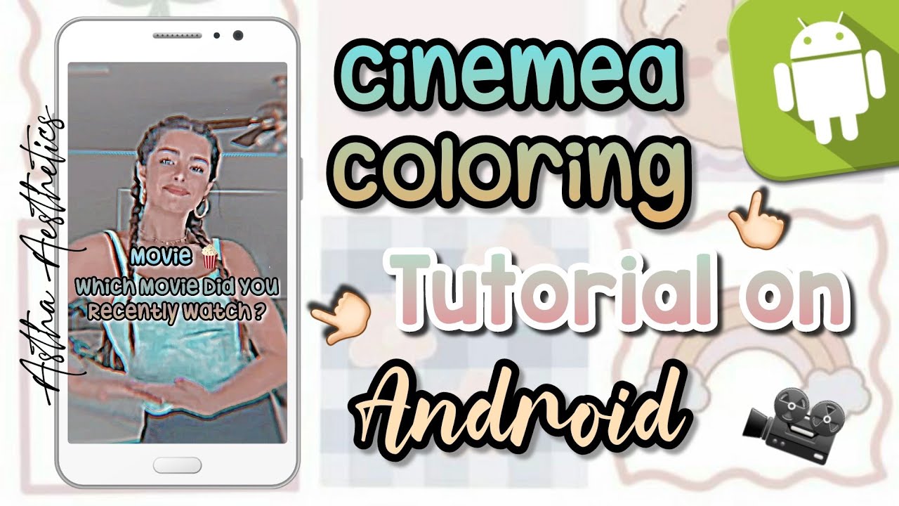 TRENDING CINEMA COLORING + THEME TUTORIAL ON ANDROID FOR TIKTOK FANPAGE