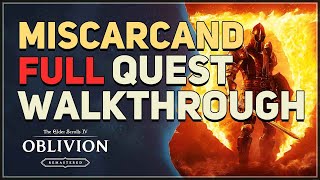 Miscarcand Full Quest The Elder Scrolls 4 Oblivion Remastered