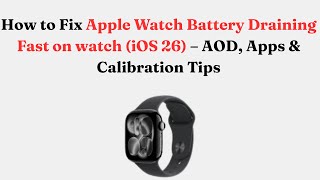 Apple वॉच (iOS 26) पर बैटरी जल्दी खत्म होने की समस्या को कैसे ठीक करें - AOD, ऐप्स और कैलिब्रेशन ... screenshot 5
