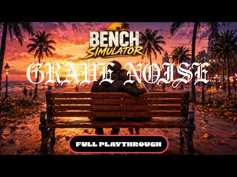 Bench Simulator  - Full Playthrough