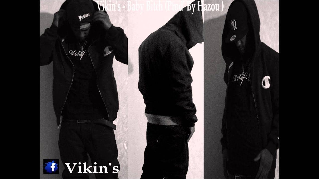 Vikin's - Baby bitch (Prod' By Hazou)