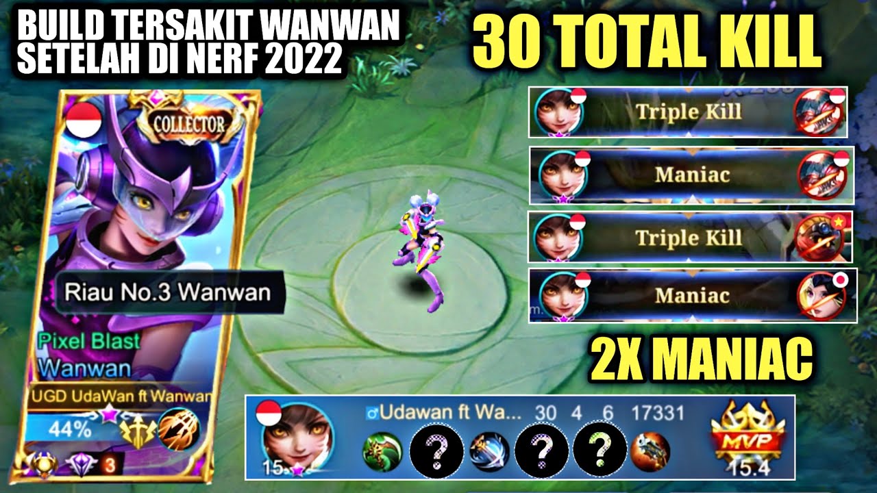AKHIRNYA NEMU RACIKAN BUILD TERSAKIT WANWAN SETELAH DI NERF! TOTAL 30 KILL & 2X MANIAC - MLBB