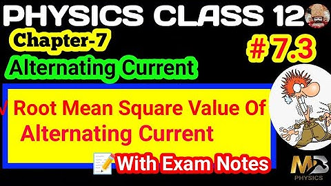Rms Value of A.C,Root Mean Square Value Of Alternating Current ||Ch-7||Alternating Current|Class-12|