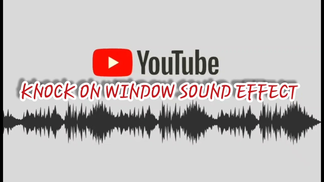 KNOCK ON WINDOW SOUND EFFECT