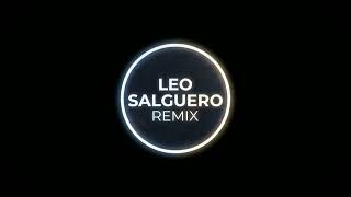 TOCARTE TOA - INTRO CALLE 13 - LEO SALGUERO REMIX