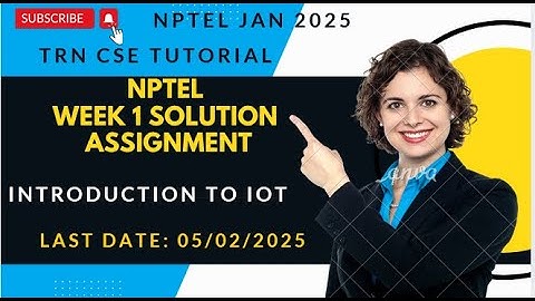 NPTEL Introduction to IOT Week 1 | NPTEL Jan 25 | Assignment 1