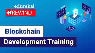 Blockchain Development Training | Blockchain Technology | Blockchain Explained | Edureka Rewind