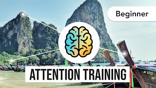 Attention training  Improve focus and concentration [beginner]