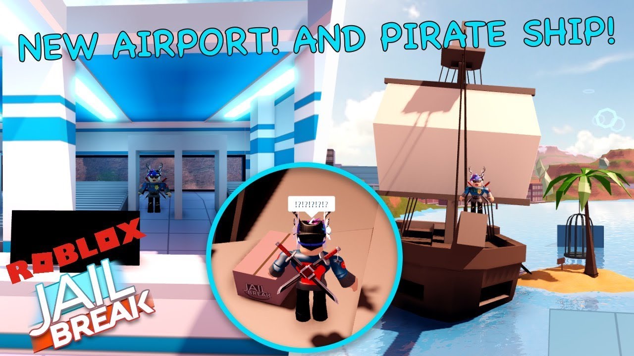 JAILBREAK NEW AIRPORT UPDATE! (Pirate Ship, Remodel Police Station, Museum)