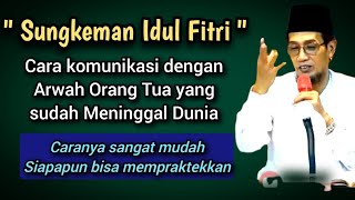 Gus Mukhlason Rosyid Momen Idul Fitricara Komunikasi Dengan Ruh Orang Tua Yang Sudah Meninggal