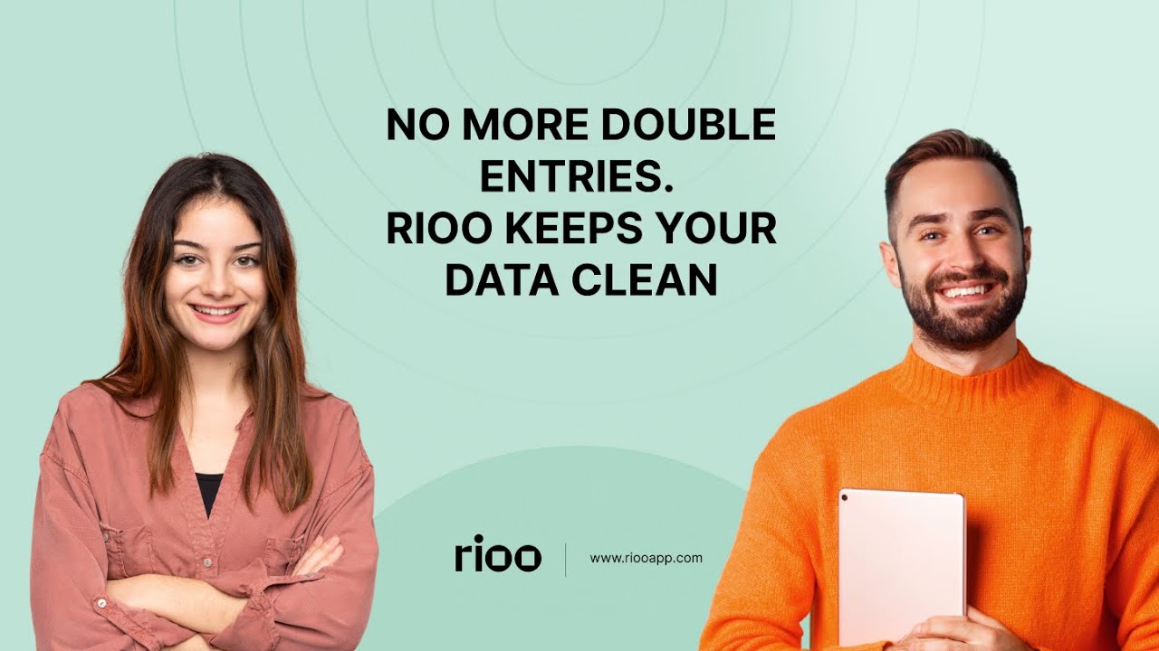 No more double entries · RIOO keeps your data clean