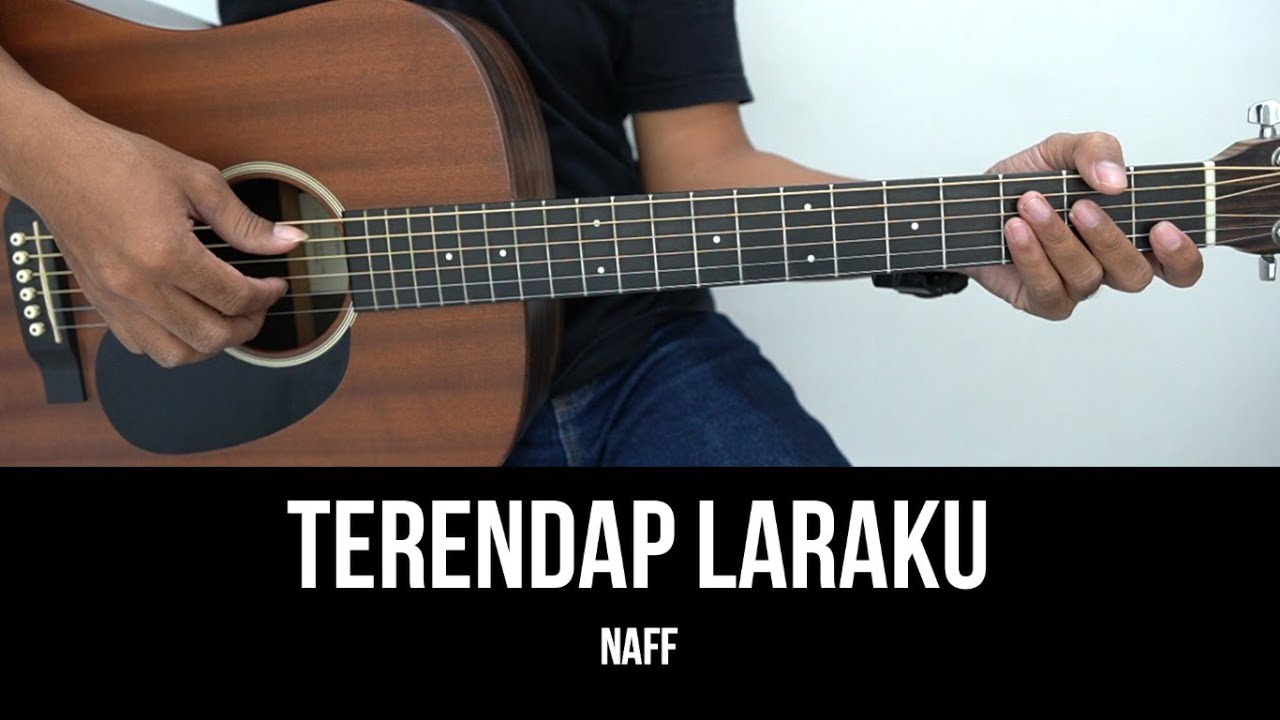Terendap Laraku - Naff | Tutorial Chord Gitar Mudah dan Lirik