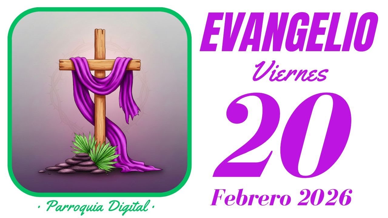 Evangelio de hoy Viernes 20 de Febrero de 2026 - YouTube