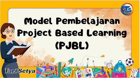 Model Pembelajaran PJBL Project Based Learning // Tari Setya