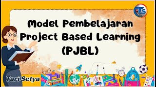Model Pembelajaran PJBL Project Based Learning // Tari Setya