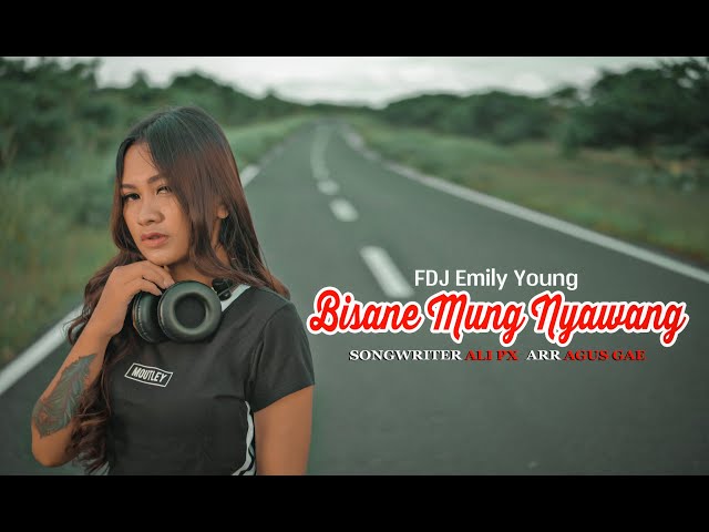 FDJ Emily Young - BISANE MUNG NYAWANG (Official Music Video) class=