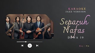 DEWA 19 - SEPARUH NAFAS | (Karaoke Jazz Version )