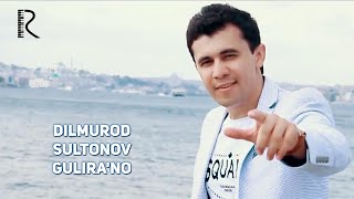 Dilmurod Sultonov - Gulirano (Turkiya)